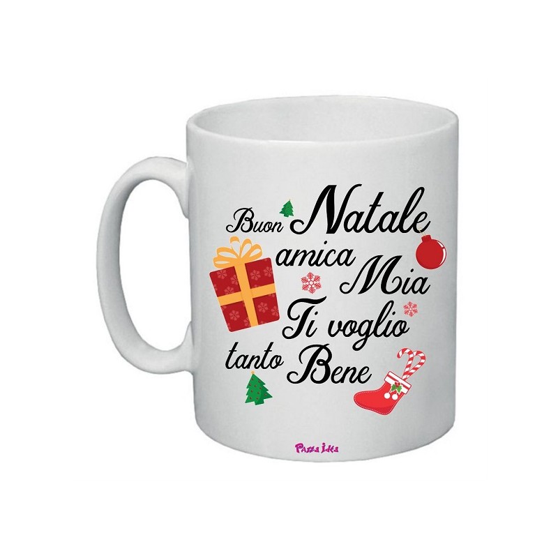 Tazza in ceramica con frase: buon natale amica mia. ti voglio beneM 8x10