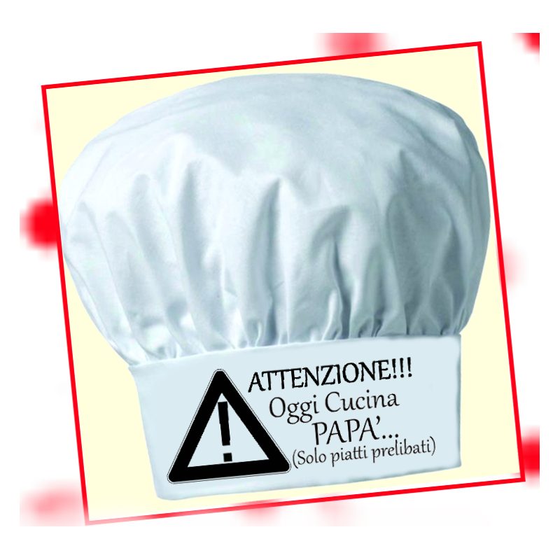 Cappelli cuoco. Attenzione oggi cucina papà