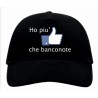 CAPPELLINO CON VISIERA HO PIU MI PIACE CHE BANCONOTE