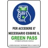 Cartello plastificato in pvc formato a4 con stampa per accedere e' necessario esibire il green pass