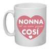 tazza in ceramica nonna hai un cuore grande così