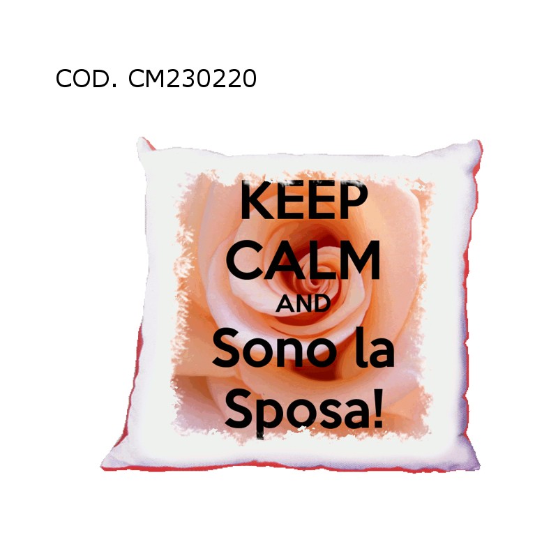 Cuscini matrimonio ( keep calm and sono la sposa)