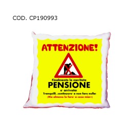 Cuscini pensione ( attenzione finalmente la meritata pensione è arrivata)