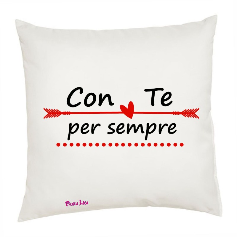 cuscino cm 40x40 san valentino con scritta con te per sempre