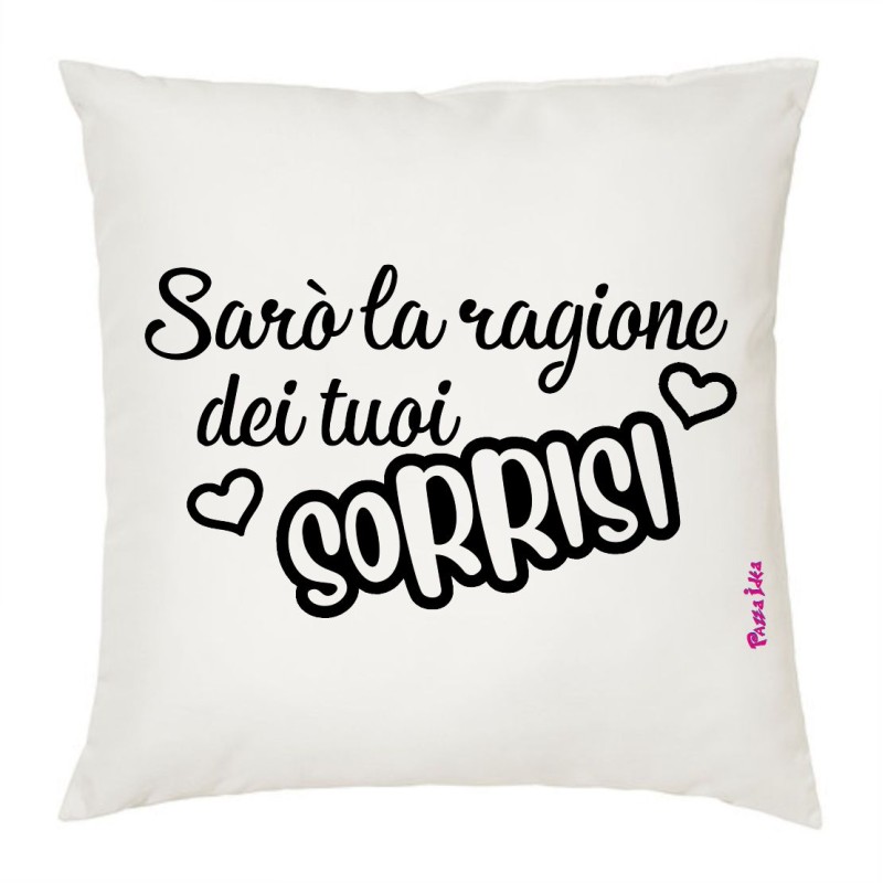 cuscino cm 40x40 san valentino con scritta sarò la ragione dei tuoi sorrisi