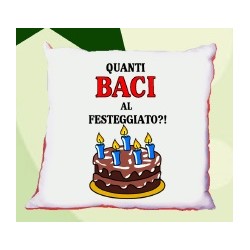 cuscino compleanno Quanti baci al festeggiato