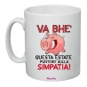 tazza in ceramica uomo o donna con frase simpatica sulla simpatia