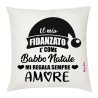 Cuscino in poliestere con frase: il mio fidanzato è come babbo natale, mi regala sempre amore.M 40x40