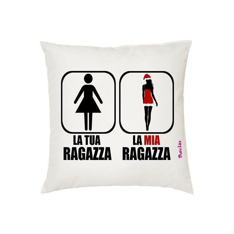 Cuscino in poliestere con frase: la tua ragazza, la mia ragazza.m 40X40