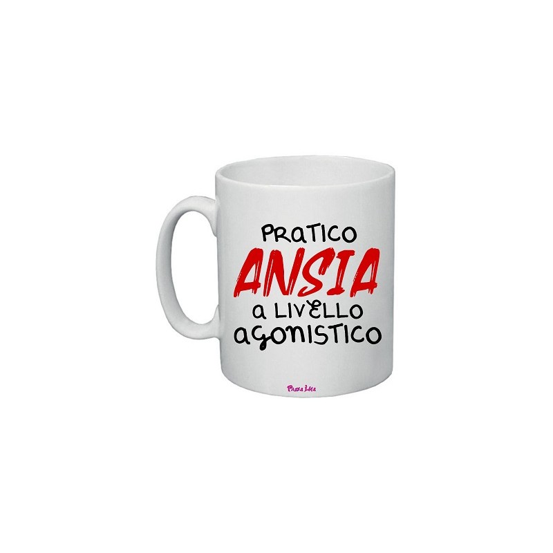 tazza in ceramica uomo o donna con scritta simpatica ansia