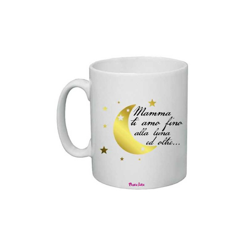 Tazza cm 8x10 in ceramica pazza idea con stampa mamma ti amo fino alla luna e oltre festa della mamma