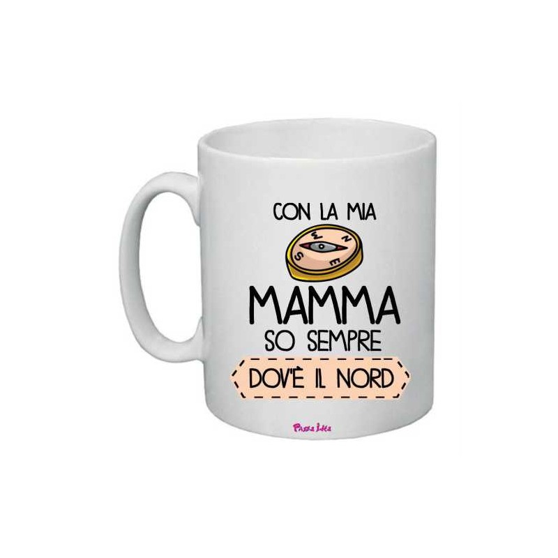 tazza festa della mamma i ceramica 8x10 cm  con stampa con la mia mamma so sempre dov'e ilo nord