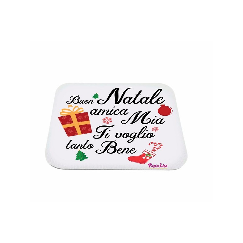 Mouse pad con frase: Buon natale amica mia, M 18x20