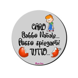 Mouse pad con frase: caro babbo natale.. D 20cm