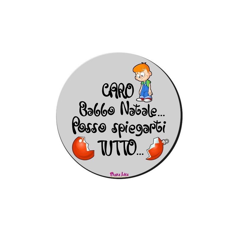 Mouse pad con frase: caro babbo natale.. D 20cm