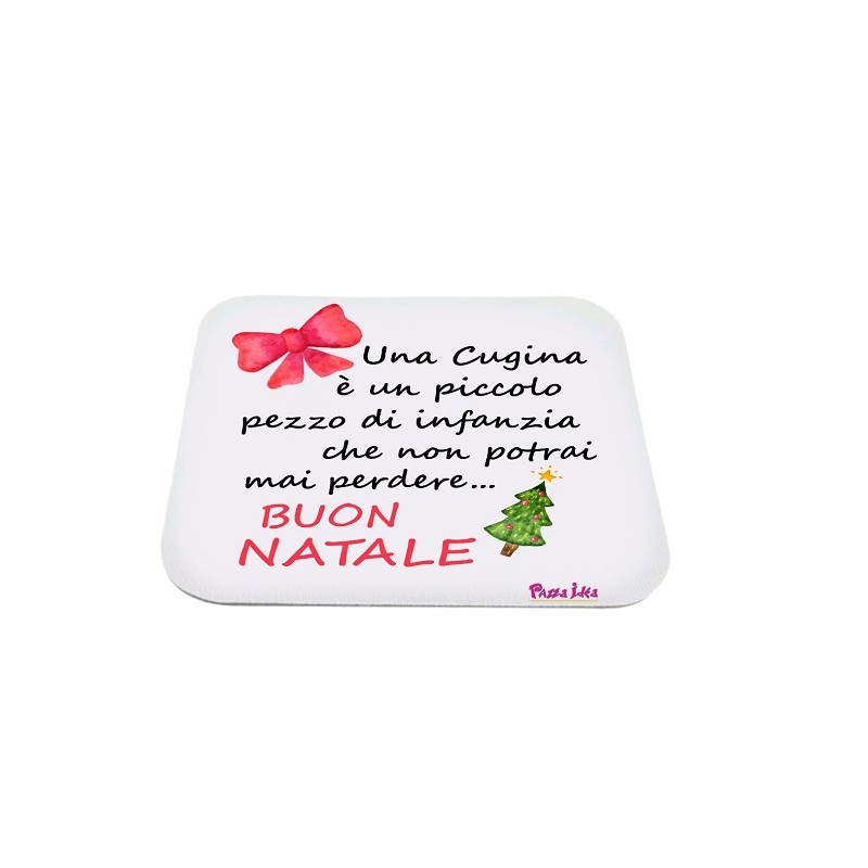 Mouse pad con frase: una cugina è un piccolo pezzo di infanzia.., M 18x20