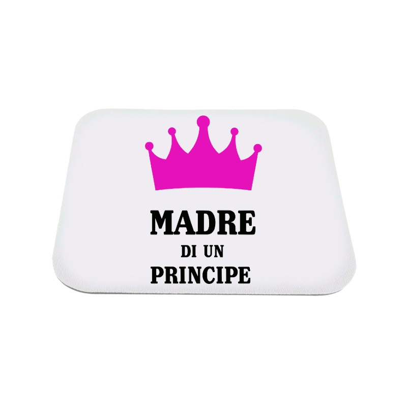 Mousepad "Madre di un principe"