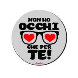 mousepad rotondo d 180 san valentino con scritta non ho occhi che per te