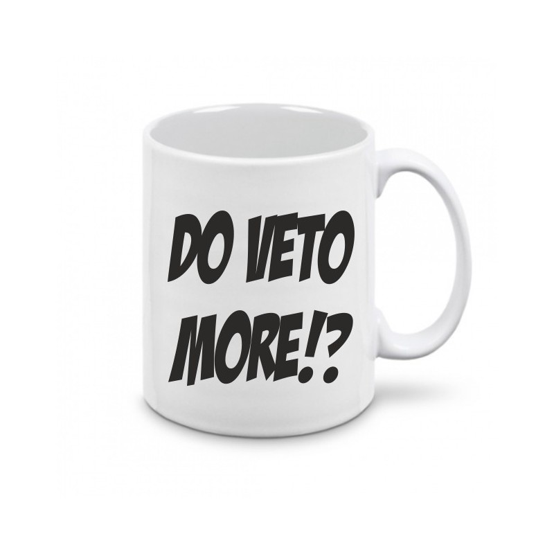 tazza in ceramica cm 8x10 do veto more!?