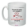 Tazza mug  in ceramica cm 8x10  festa del papà con stampa scritta senti il mio cuore? dice ti voglio bene papa