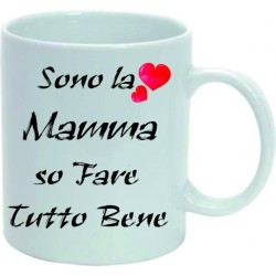 Tazza mug in ceramica cm 8x10 sono la mamma so fare tutto bene