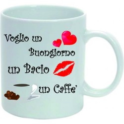 Tazza mug in ceramica m 8x10 ( voglio un buongiorno un bacio un caffe')