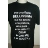 T SHIRT MIA FIGLIA BELLISSIMA IN COTONE