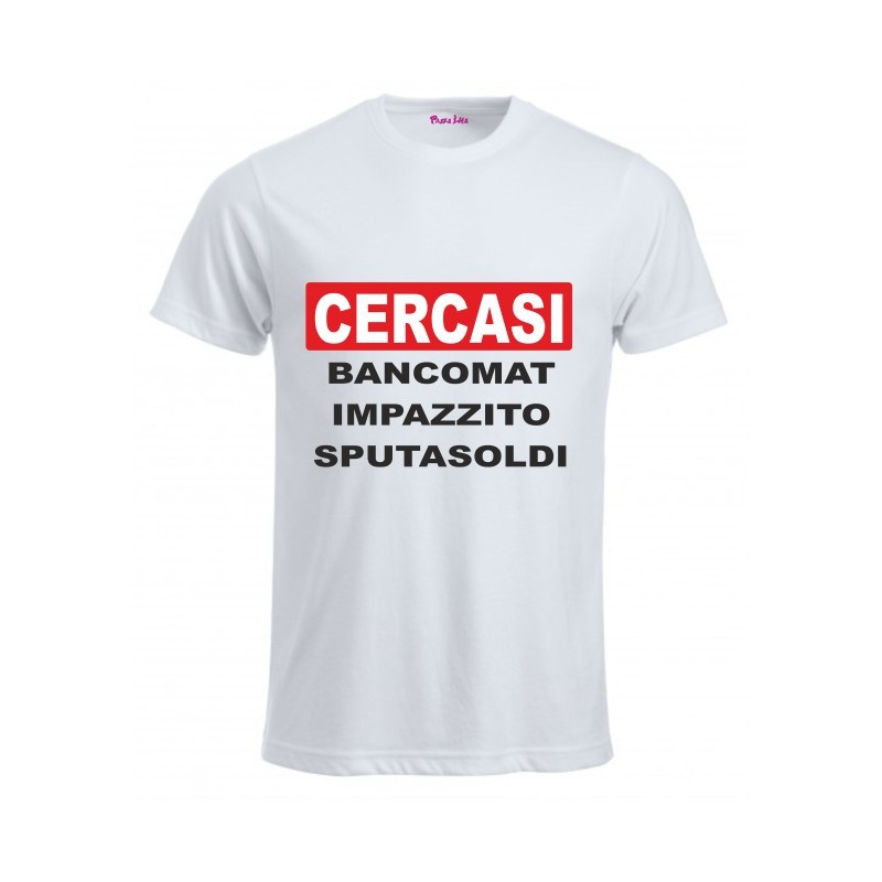 t-shirt con frase .cercasi bancomat... taglie assortite S-M-L-XL-XXL