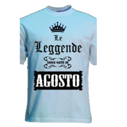 t-shirt con frase LE LEGGENDE SONO NATE IN AGOSTO.. taglie assortite S-M-L-XL-XXL