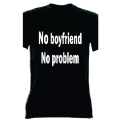 t-shirt con frase no boyfriend no problem  taglie assortite S-M-L-XL-XXL