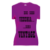 t-shirt con frase non sono vecchia sono vintage. taglie assortite S-M-L-XL-XXL