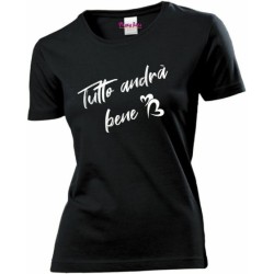 t-shirt cotone donna nera scritta tutto andrà bene idea regalo positivita' con 2 cuori