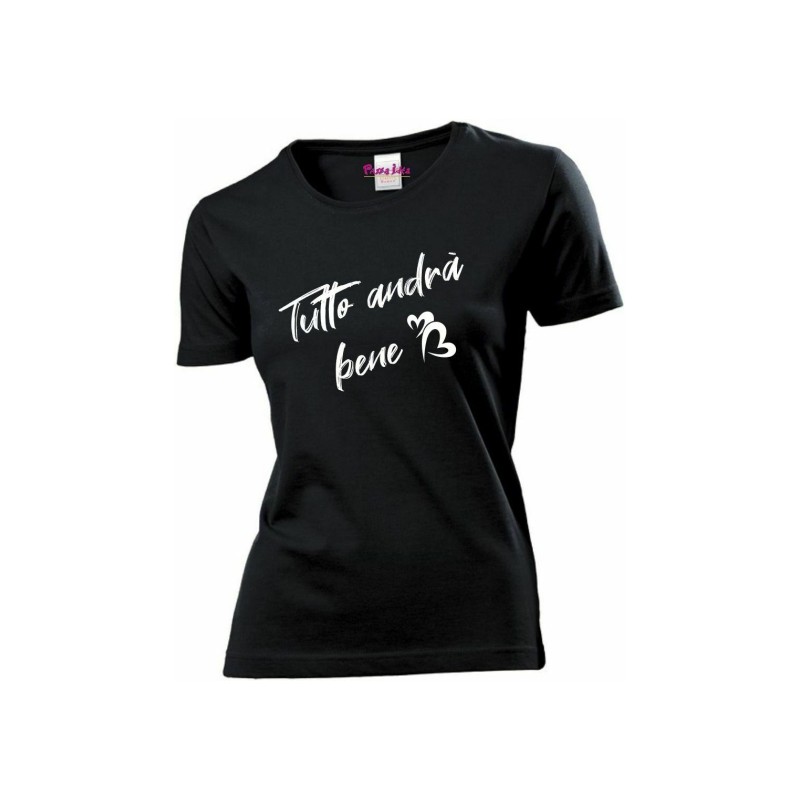 t-shirt cotone donna nera scritta tutto andrà bene idea regalo positivita' con 2 cuori