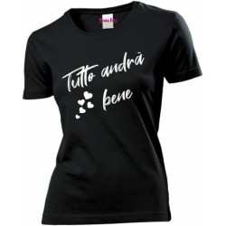 t-shirt cotone donna nera scritta tutto andrà bene regalo positivita' cuore