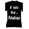 t-shirt frase spiritosa .è tutto cosi petaloso.  taglie assortite S-M-L-XL-XXL