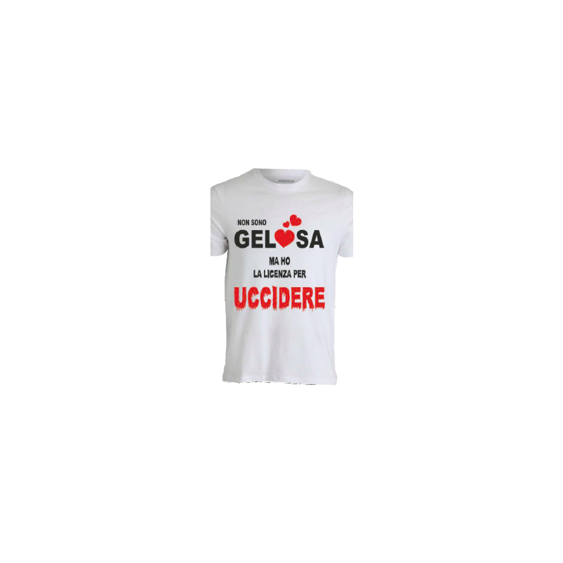 t-shirt frase spiritosa .non sono gelosa. taglie assortite S-M-L-XL-XXL