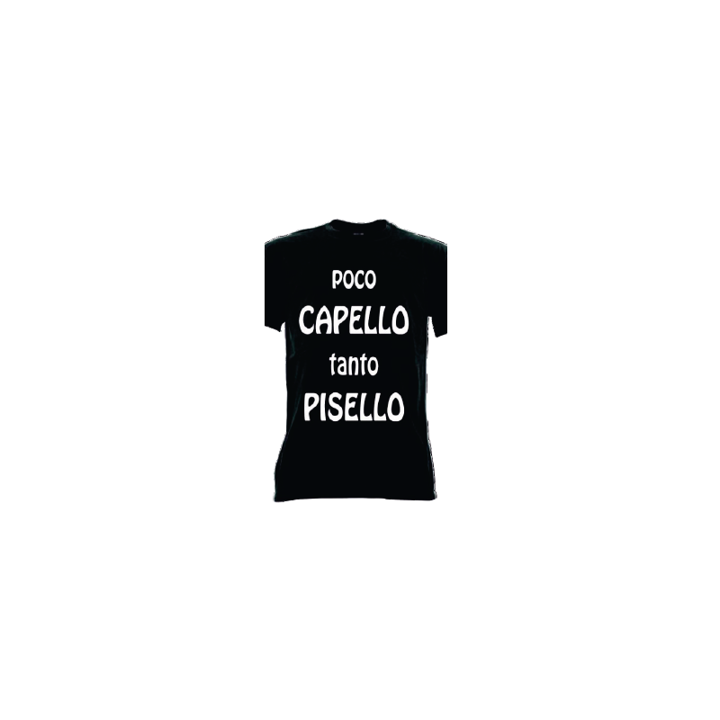 t-shirt frase spiritosa .poco capello tyanto pisello. taglie assortite S-M-L-XL-XXL