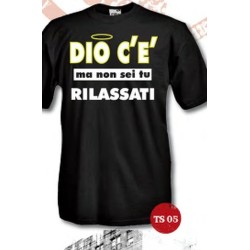 t-shirt m/c frase spiritosa "dio c'è ma non.." TAGLIE ASSORTITE S-M-L-XL-XXL