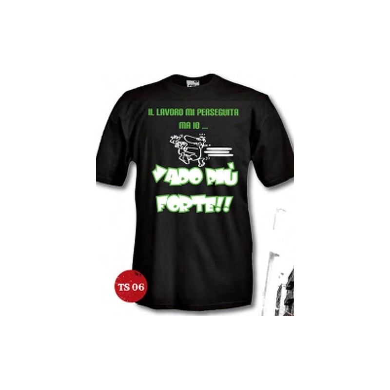 T-SHIRT M/C FRASE SPIRITOSA "IL LAVORO MI PERSEGUITA" TG S-M-L-XL-XXL