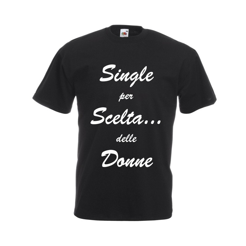 t-shirt m/c frase spiritosa . Single per scelta delle donne. TAGLIE ASSORTITE S-M-L-XL-XXL