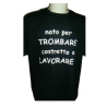 t-shirt m/c frase spiritosa .nato per trombare costretto alavorare. TAGLIE ASSORTITE S-M-L-XL-XXL