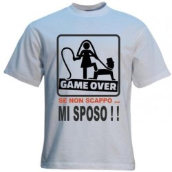 T-shirt uomo donna con scritta GAME OVER SE NON SCAPPO MI SPOSO matrimonio