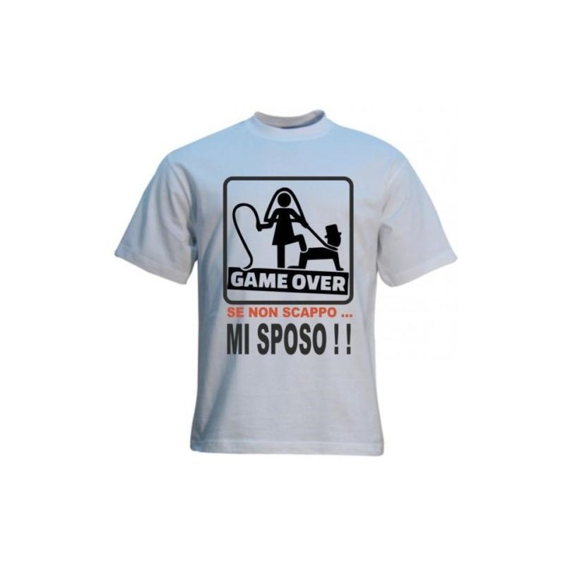 T-shirt uomo donna con scritta GAME OVER SE NON SCAPPO MI SPOSO matrimonio