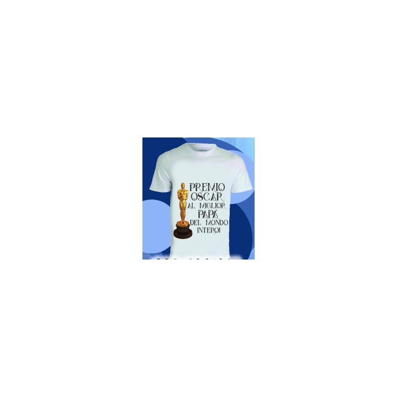 T-shirt.  Premio oscar al miglior papà