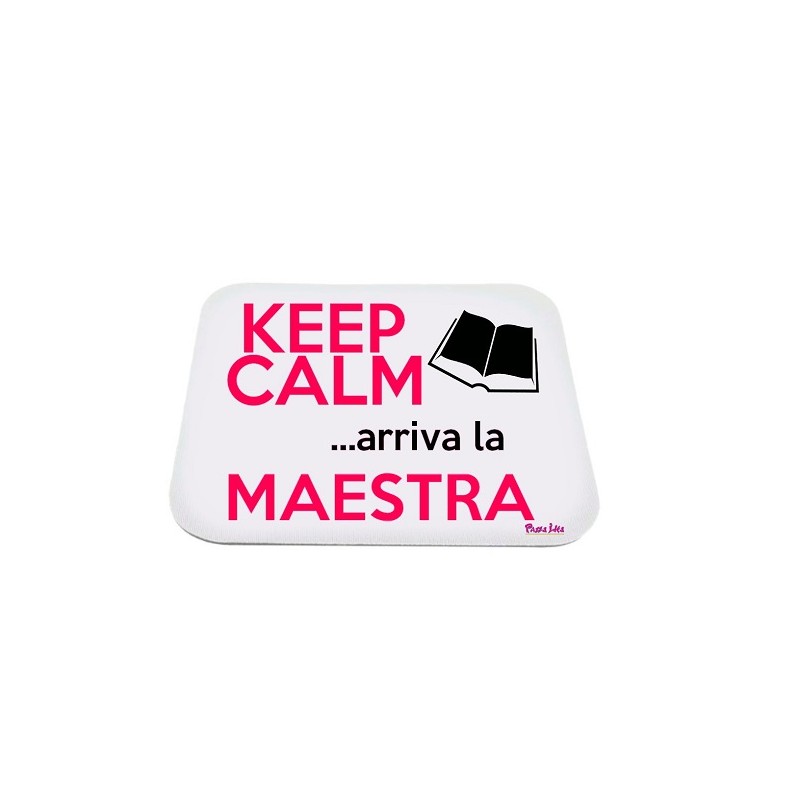 Tappeto mouse con scritta Keep Calm ...arriva la Maestra. in poliestere 18x21cm