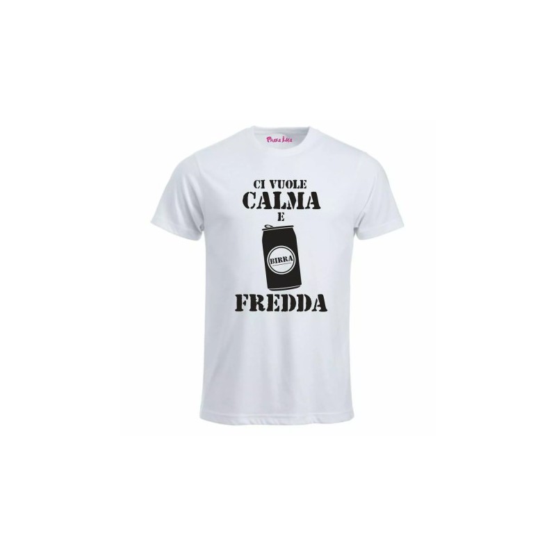 T-Shirt maglietta in cotone ci vuole calma e birra fredda